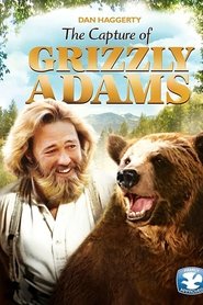 Film The Capture of Grizzly Adams streaming VF complet