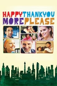Film Happythankyoumoreplease streaming VF complet