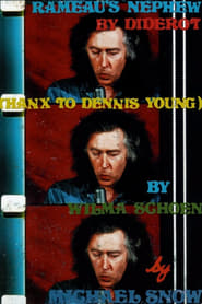 Film ‘Rameau’s Nephew’ by Diderot (Thanx to Dennis Young) by Wilma Schoen streaming VF complet