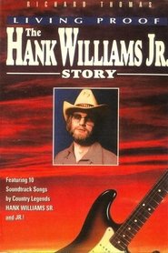Living Proof: The Hank Williams, Jr. Story