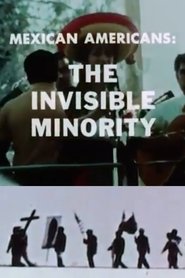 Mexican Americans: The Invisible Minority streaming sur filmcomplet