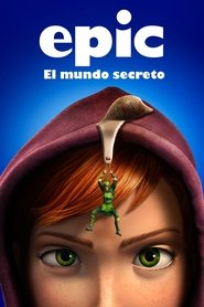 Epic: El mundo secreto 2013