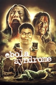 Film Ebola Syndrome streaming VF complet