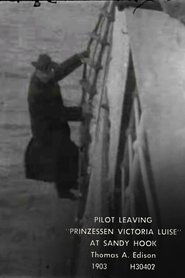 Pilot Leaving 'Prinzessen Victoria Luise' at Sandy Hook streaming sur filmcomplet