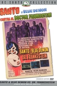 Film Santo y Blue Demon contra el doctor Frankenstein streaming VF complet