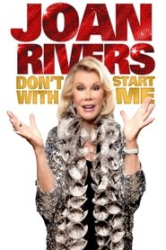 Film Joan Rivers: Don't Start with Me streaming VF complet