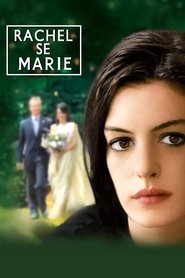 Film Rachel se marie streaming VF complet