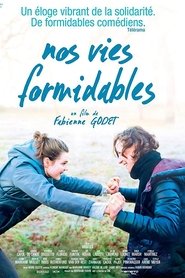 Film Nos Vies Formidables streaming VF complet