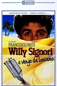 Film Willy Signori e Vengo Da Lontano streaming VF complet