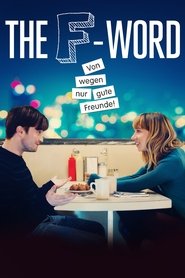 The F-Word - Von wegen nur gute Freunde 2015