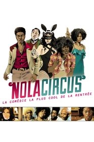 Film Nola Circus streaming VF complet