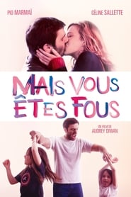 Film Mais vous êtes fous streaming VF complet