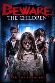 Film Beware the Children streaming VF complet