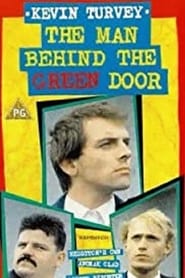 Kevin Turvey: The Man Behind the Green Door streaming sur filmcomplet