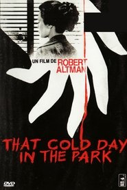 Film That Cold Day in the Park streaming VF complet