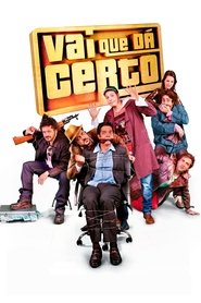 Film Vai Que Dá Certo streaming VF complet