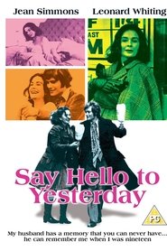 Film Say Hello to Yesterday streaming VF complet
