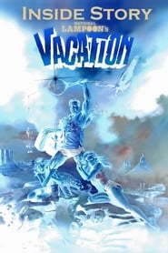 Film Inside Story: National Lampoon's Vacation streaming VF complet