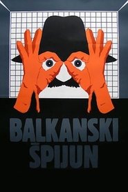 Balkanski špijun streaming sur filmcomplet