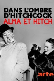 Dans l'ombre d'Hitchcock, Alma et Hitch