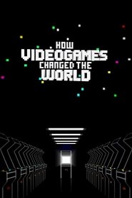 Film How Videogames Changed the World streaming VF complet