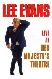 Lee Evans: Live At Her Majesty's Theatre streaming sur filmcomplet