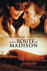 Film Sur la route de Madison streaming VF complet