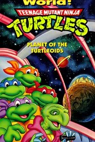 Film Teenage Mutant Ninja Turtles: Planet of the Turtleoids streaming VF complet