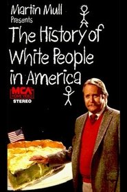 Film The History of White People in America streaming VF complet