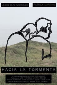 Film Hacia La Tormenta streaming VF complet