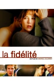 Film La Fidélité streaming VF complet