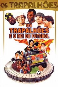 Film Os Trapalhões e o Rei do Futebol streaming VF complet
