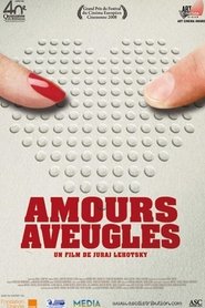 Film Amours aveugles streaming VF complet