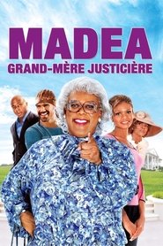Film Madea, grand-mère justicière streaming VF complet