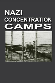 Film Nazi Concentration Camps streaming VF complet