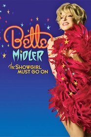 Film Bette Midler: The Showgirl Must Go On streaming VF complet