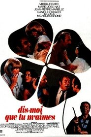 Film Dis-moi que tu m’aimes streaming VF complet