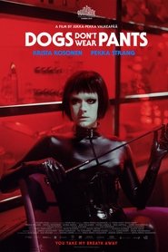 Film Koirat eivät käytä housuja streaming VF complet