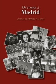 Film Octobre à Madrid streaming VF complet