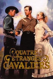 Film Quatre étranges cavaliers streaming VF complet