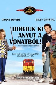 Dobjuk ki anyut a vonatból! 1987