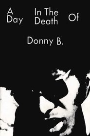 Film A Day in the Death of Donny B. streaming VF complet