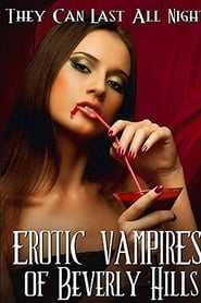 Film Erotic Vampires of Beverly Hills streaming VF complet