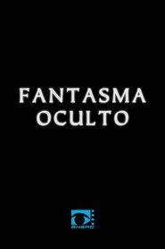 Imagen de Fantasma Oculto