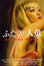 Film Suzhou River streaming VF complet