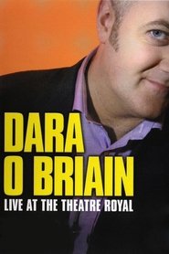 Film Dara Ó Briain: Live at the Theatre Royal streaming VF complet