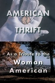 Film American Thrift: An Expansive Tribute to the "Woman American" streaming VF complet