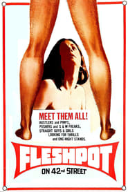 Film Fleshpot on 42nd Street streaming VF complet