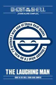 Ghost in the Shell: Stand Alone Complex - The Laughing Man 2007