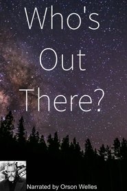 Film Who's Out There? streaming VF complet